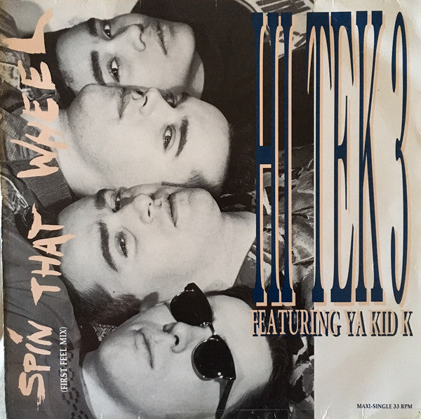Hi Tek 3 Featuring Ya Kid K : Spin That Wheel (12", Maxi)