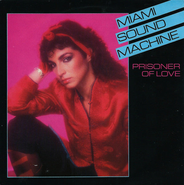 Miami Sound Machine : Prisoner Of Love (7", Single)