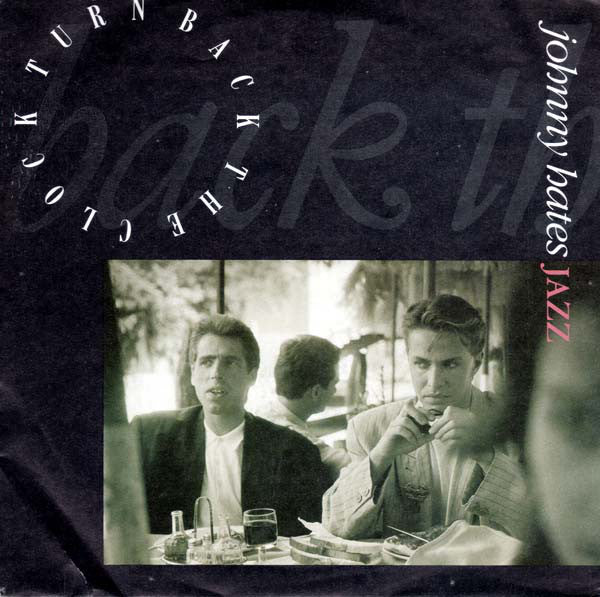 Johnny Hates Jazz : Turn Back The Clock (7", Single)