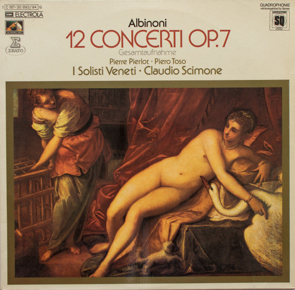 Tomaso Albinoni, Pierre Pierlot - Piero Toso, Claudio Scimone / Dir. I Solisti Veneti : 12 Concerti Op.7 (2xLP, Quad, Gat)