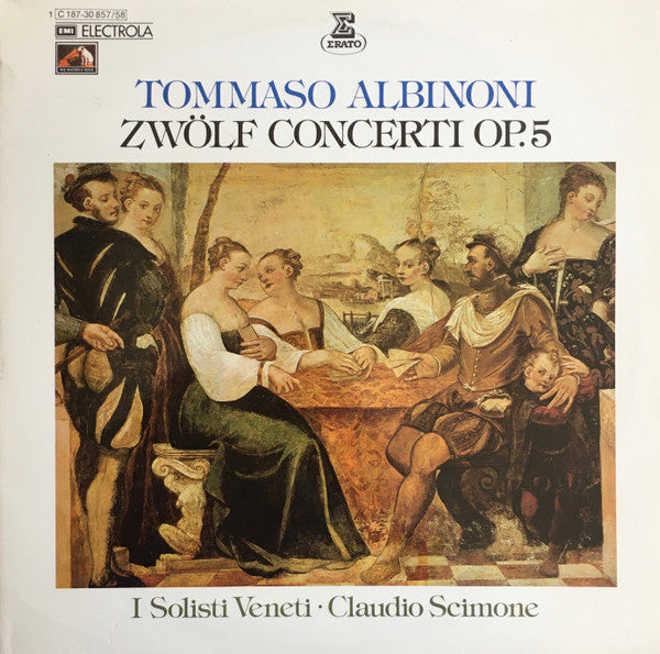 Tomaso Albinoni – Piero Toso, I Solisti Veneti, Claudio Scimone : Zwölf Concerti Op.5 (2xLP)