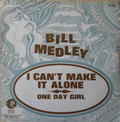 Bill Medley : I Can't Make It Alone (7", Single)