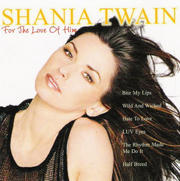 Shania Twain : For The Love Of Him (CD, Album)