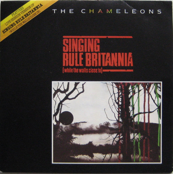 The Chameleons : Singing Rule Britannia (While The Walls Close In) (7", Single)