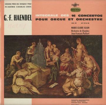 Georg Friedrich Händel, Marie-Claire Alain, Jean-François Paillard : Integrale Des 16 Concertos Pour Orgue Et Orchestre No. 13-16  Vol. IV (LP, Album)