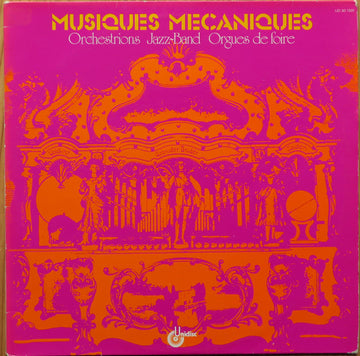 No Artist : Musiques Mécaniques - Orchestrations Jazz-Band Orgues de Foire (LP)