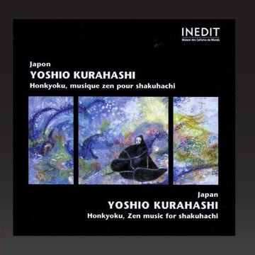 Yoshio Kurahashi : Honkyoku, Musique Zen Pour Shakuhachi (CD, Album)