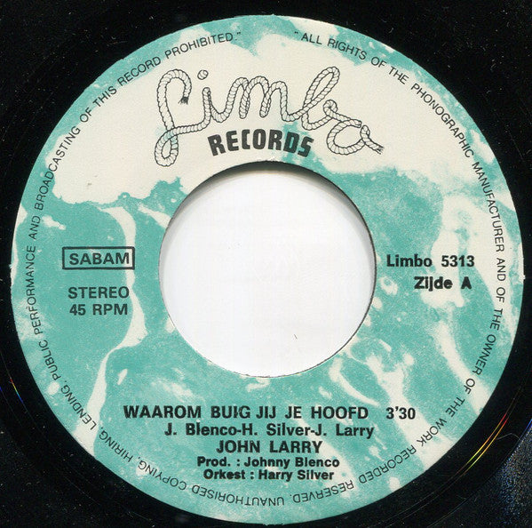 John Larry : Waarom Buig Jij Je Hoofd  (7", Single)