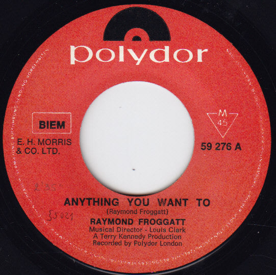 Raymond Froggatt : Anything You Want To / Ring-Ting-A-Ling (7", Single, Mono)