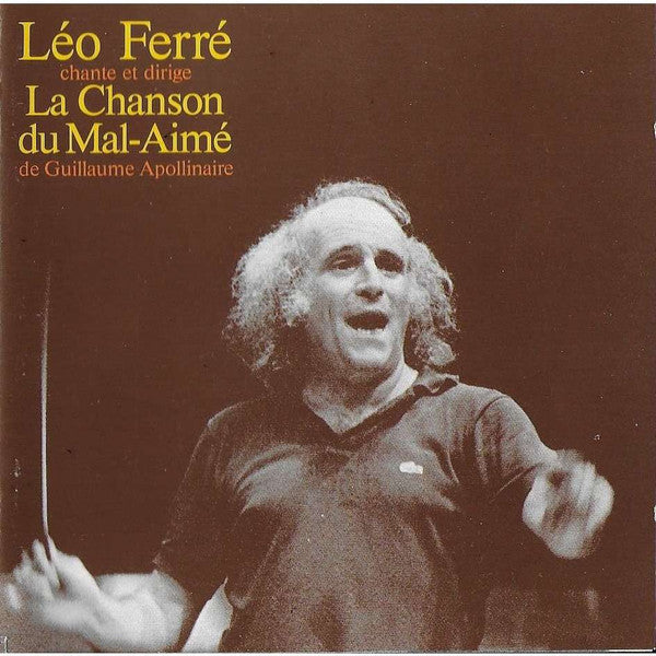 Léo Ferré : La Chanson du Mal Aimé (CD, Album, RE)