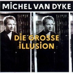 Michel Van Dyke : Die Grosse Illusion (CD, Album)