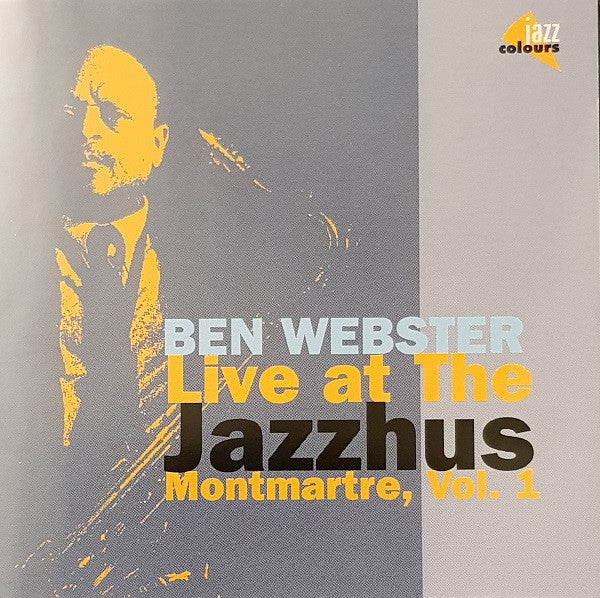 Ben Webster : Live At The Jazzhus Montmartre, Vol. 1 (CDr, Comp, RE)