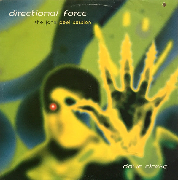 Dave Clarke - Directional Force : The John Peel Session (12", EP)