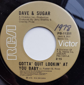 Dave And Sugar : Gotta' Quit Lookin' At You Baby / We Are The One (7", Single)