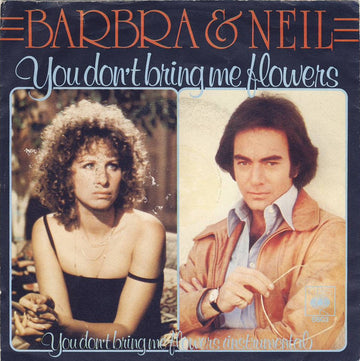 Barbra* & Neil* : You Don't Bring Me Flowers (7", Single)