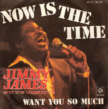 Jimmy James & The Vagabonds : Now Is The Time (7", Single)