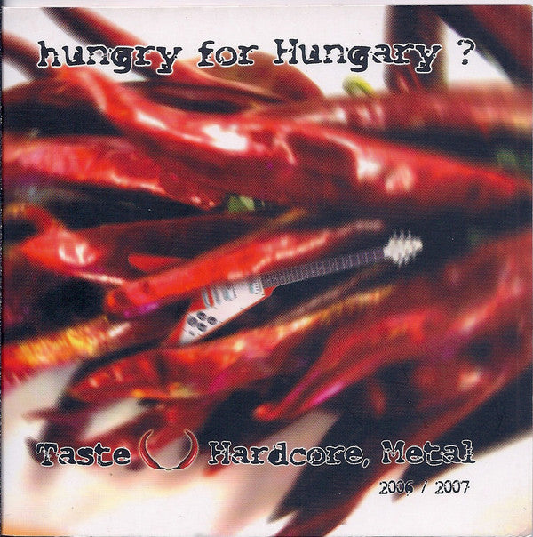 Various : Hungry For Hungary? 2006 - 2007 | Taste Hardcore, Metal (CD, Comp, Promo, Car)