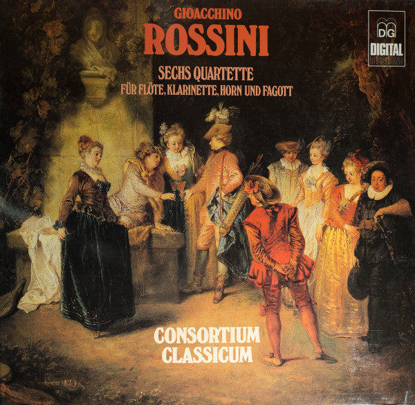 Gioacchino Rossini - Consortium Classicum : Sechs Quartette Für Flöte, Klarinette, Horn Und Fagott (LP)