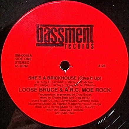 Loose Bruce & A.R.C. Moe Rock : She's A Brickhouse (Give It Up) (12")