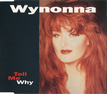 Wynonna : Tell Me Why (CD, Maxi)