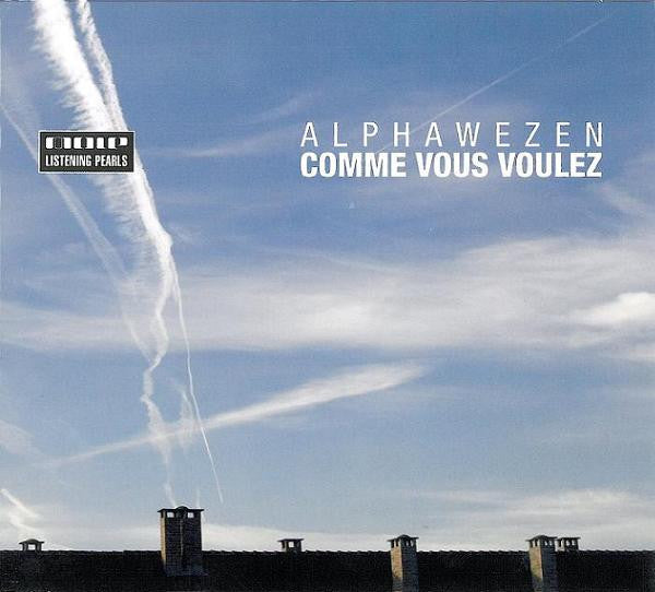 Alphawezen : Comme Vous Voulez (CD, Album)