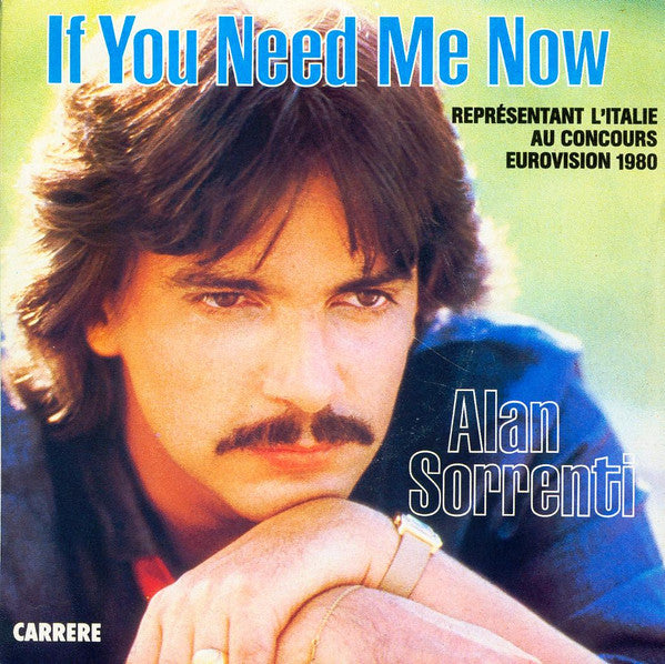 Alan Sorrenti : If You Need Me Now (7", Single)