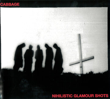 Cabbage (3) : Nihilistic Glamour Shots (CD, Album)