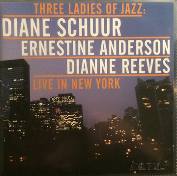 Diane Schuur, Ernestine Anderson, Dianne Reeves : Three Ladies of Jazz: Live in New York (CD, Album, Unofficial)