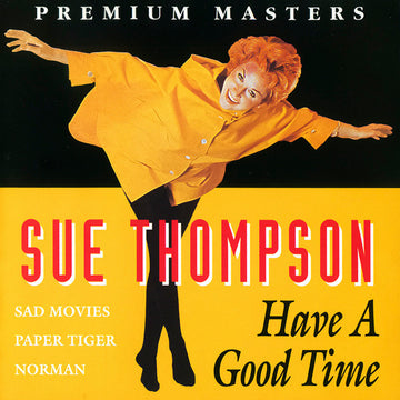 Sue Thompson : Have A Good Time (CD, Comp, RE)