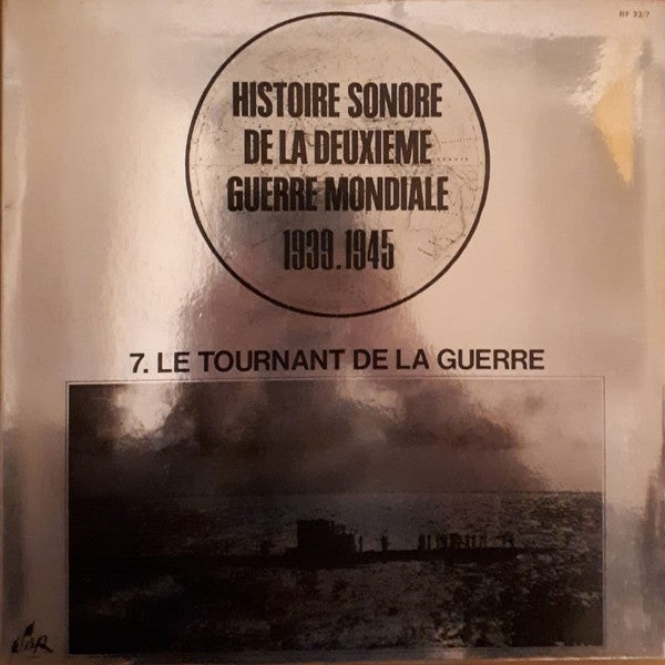 Various : 7. Le Tournant De La Guerre (LP, Album, Gat)