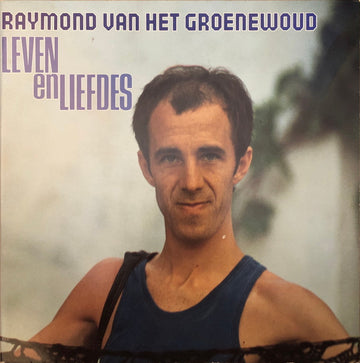 Raymond Van Het Groenewoud : Leven En Liefdes (LP, Comp, Gat + 7", S/Sided, One)