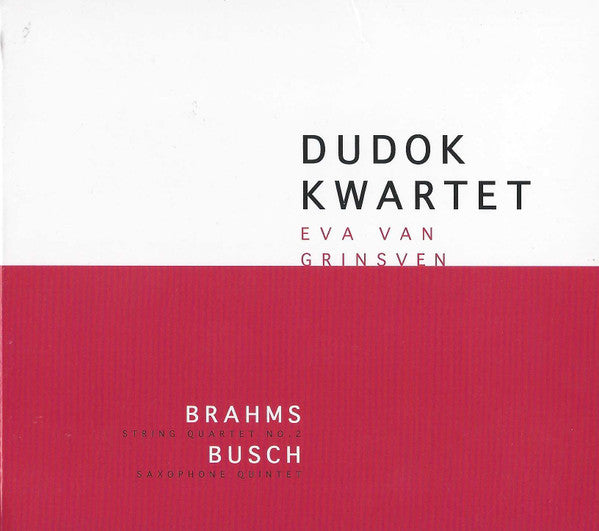 Johannes Brahms, Adolf Busch, Dudok Quartet Amsterdam, Eva van Grinsven : Brahms Busch (CD, Comp)