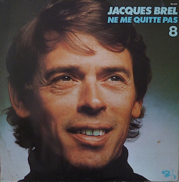 Jacques Brel : Ne Me Quitte Pas 8 (LP, Album, RE, Gat)