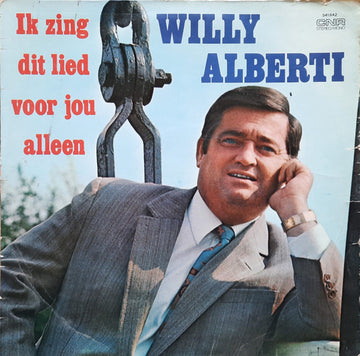 Willy Alberti : Ik Zing Dit Lied Voor Jou Alleen (LP, Album, Mono)