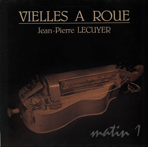 Jean-Pierre Lécuyer : Vielles A Roue (Matin 1) (LP, Album)