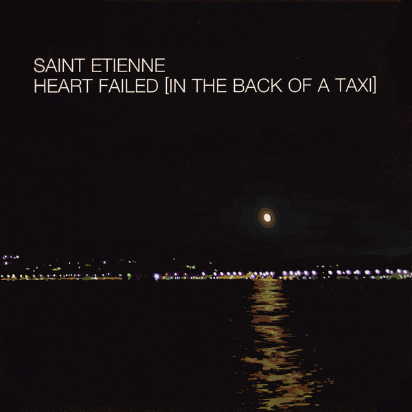 Saint Etienne : Heart Failed (In The Back Of A Taxi) (12")