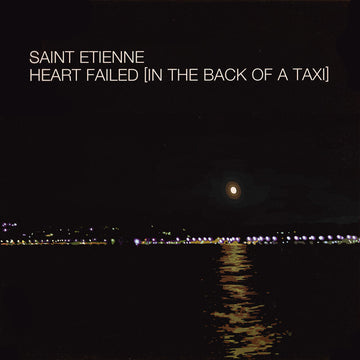 Saint Etienne : Heart Failed (In The Back Of A Taxi) (12")