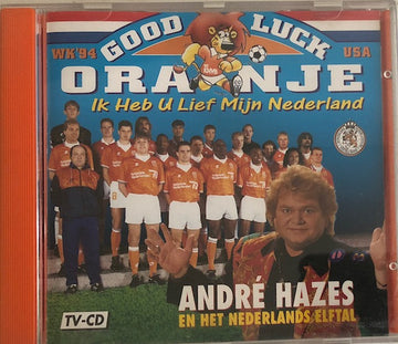 André Hazes En Het Nederlands Elftal : Good Luck Oranje (Ik Heb U Lief Mijn Nederland) (CD, Album)