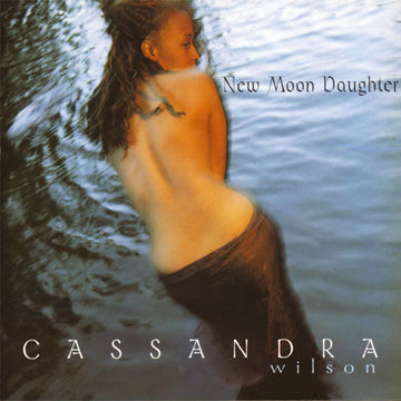 Cassandra Wilson : New Moon Daughter (CD, Album, RP, Med)