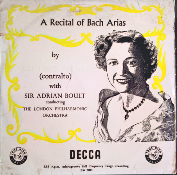 Johann Sebastian Bach By Kathleen Ferrier With Sir Adrian Boult Conducting London Philharmonic Orchestra : A Recital Of Bach Arias (10", Lon)