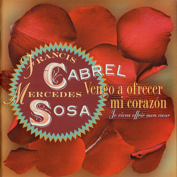 Francis Cabrel / Mercedes Sosa : Vengo A Ofrecer Mi Corazón (Je Viens Offrir Mon Cœur) (CD, Single, Gat)