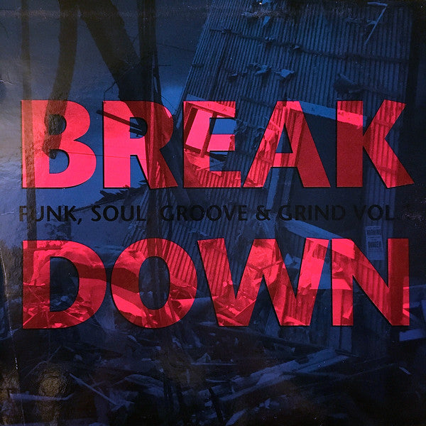 Various : Breakdown (Funk, Soul, Groove & Grind Vol. 1) (LP, Comp, Unofficial)