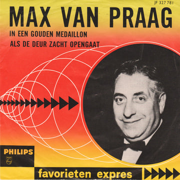 Max van Praag : In Een Gouden Medaillon / Als De Deur Zacht Opengaat (7", Single, Mono)