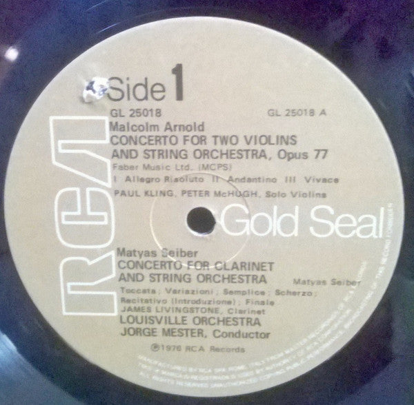 Malcolm Arnold, Mátyás Seiber, John Addison, Gordon Crosse, The Louisville Orchestra, Jorge Mester : Concerto For Two Violins And Strings,Opus 77 / Concertino For Clarinet And Strings / Concerto For Trumpet, Strings And Percussion / Some Marches On A Ground (LP, Album)