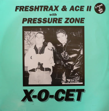 DJ Freshtrax & Ace II With Pressure Zone : X-O-Cet (12", EP)