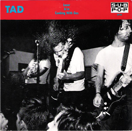 Tad : Loser b/w Cooking With Gas (7", Single)