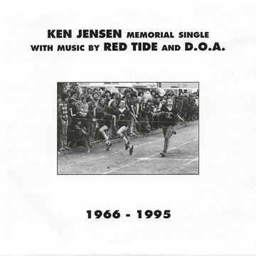 Red Tide (2) / D.O.A. (2) : Ken Jensen Memorial Single (1966-1995) (7", EP)