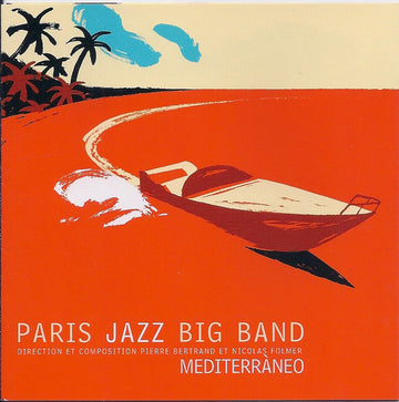 Paris Jazz Big Band, Pierre Bertrand (2), Nicolas Folmer : Mediterràneo (CD, Album)