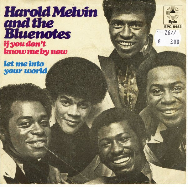 Harold Melvin And The Blue Notes : If You Don't Know Me By Now / Let Me Into Your World (7", Single)