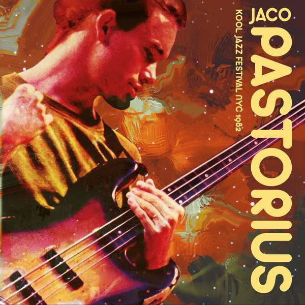 Jaco Pastorius : Kool Jazz Festival NYC 1982 (CD, RM, Unofficial)